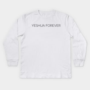 Yeshua Forever Kids Long Sleeve T-Shirt
